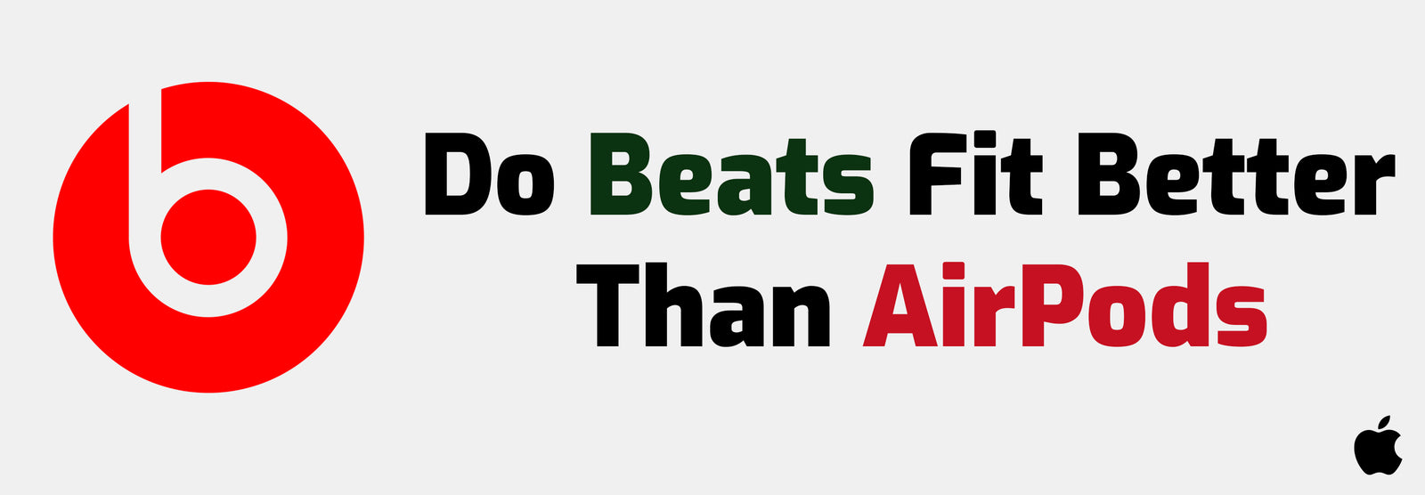 Do Beats Fit Better Than AirPods
